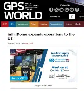 infiniDome expands operations to the US - GPS World